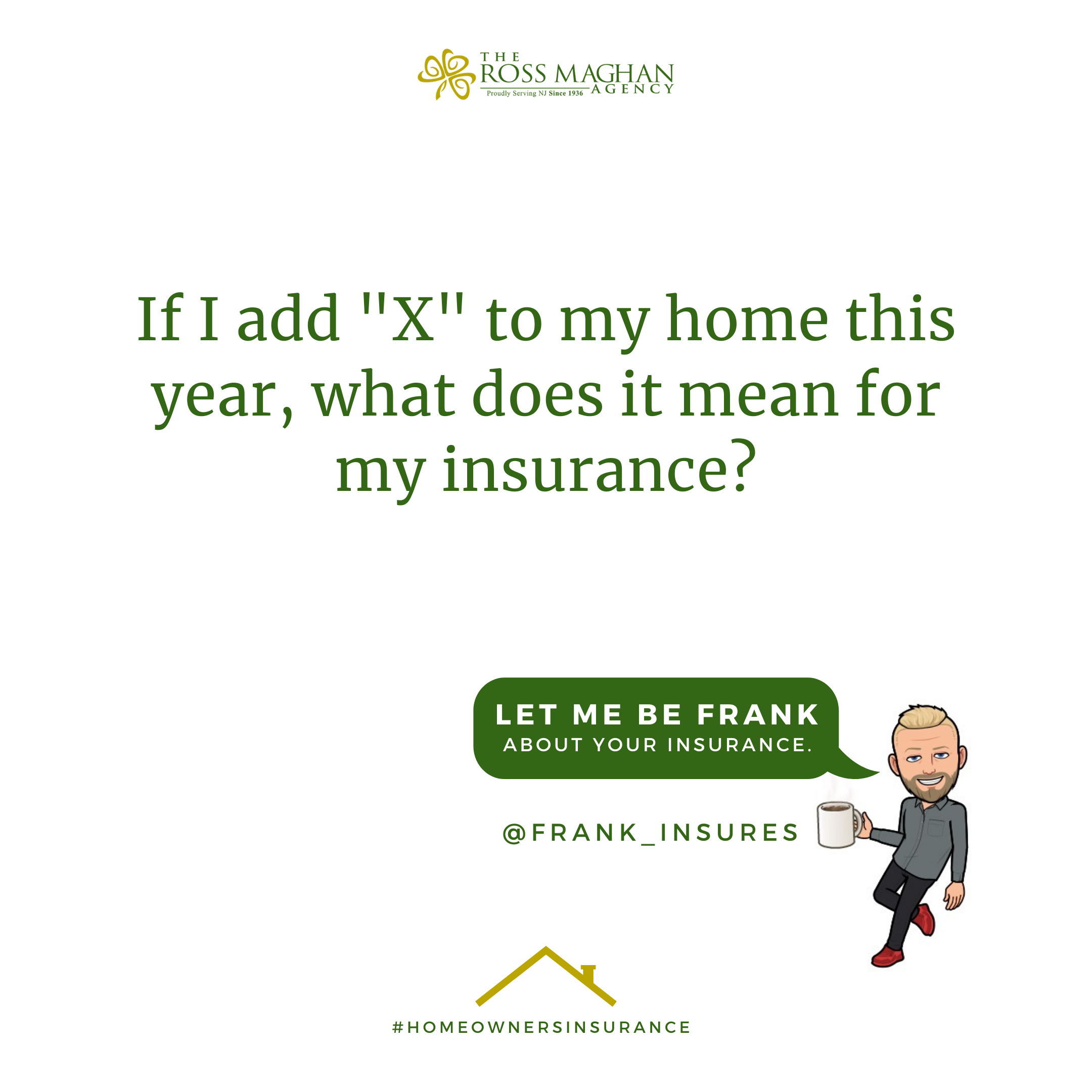 Featured image for “If I add “X” to my home this year, what does it mean for my insurance?”